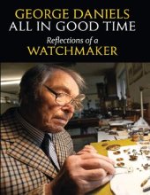 book All in Good Time: Reflections of a Watchmaker