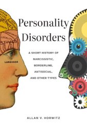 book Personality Disorders: A Short History of Narcissistic, Borderline, Antisocial, and Other Types