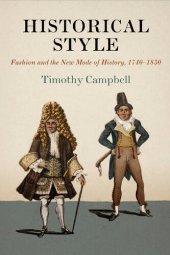 book Historical Style: Fashion and the New Mode of History, 1740-1830