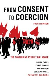 book From Consent to Coercion The Continuing Assault on Labour