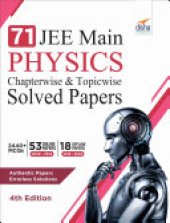 book 71 JEE Main Physics Online (2020 - 2012) & Offline (2018 - 2002) Chapterwise + Topicwise Solved Papers 4th Edition