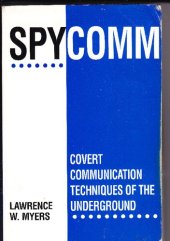 book Spycomm: Covert Communication Techniques Of The Underground