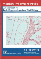 book Through Travellers' Eyes. An Approach to Early Nineteenth century Thai History