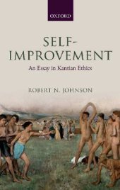 book Self-Improvement: An Essay in Kantian Ehtics