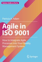 book Agile in ISO 9001: How to Integrate Agile Processes into Your Quality Management System