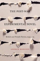 book The Post-War Experimental Novel: British and French Fiction, 1945-75