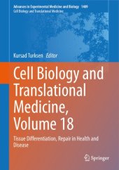 book Cell Biology and Translational Medicine, Volume 18: Tissue Differentiation, Repair in Health and Disease