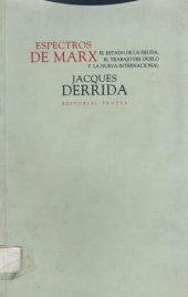 book Espectros De Marx. El Estado De La Deuda, El Trabajo Del Duelo Y La Nueva Internacional