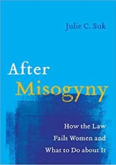 book After Misogyny How the Law Fails Women and What to Do about It