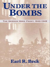 book Under the Bombs: The German Home Front, 1942–1945