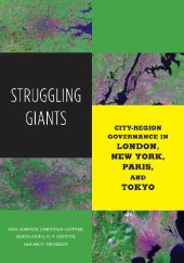 book Struggling Giants: City-Region Governance in London, New York, Paris, and Tokyo