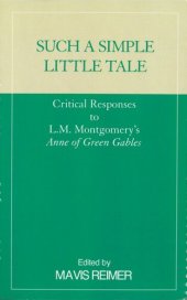 book Such a Simple Little Tale: Critical Responses to L.M. Montgomery's Anne of Green Gables