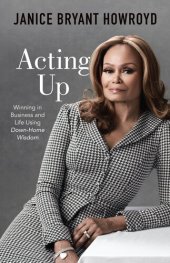 book Acting Up: Winning in Business and Life Using Down-Home Wisdom