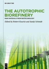 book The Autotrophic Biorefinery: Raw Materials from Biotechnology