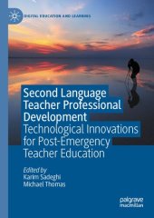 book Second Language Teacher Professional Development: Technological Innovations for Post-Emergency Teacher Education