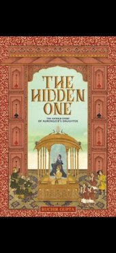 book The Hidden Story - The Untold Story of Aurangzeb's Daughter