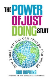 book The Power of Just Doing Stuff: How Local Action Can Change the World