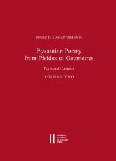 book Byzantine Poetry from Pisides to Geometres: Texts and Contexts. Volume Two