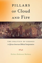 book Pillars of Cloud and Fire: The Politics of Exodus in African American Biblical Interpretation