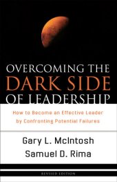 book Overcoming the Dark Side of Leadership: The Paradox of Personal Dysfunction