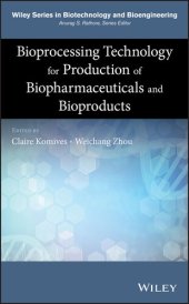 book Bioprocessing Technology for Production of Biopharmaceuticals and Bioproducts