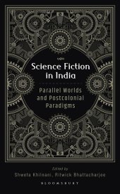 book Science Fiction in India: Parallel Worlds and Postcolonial Paradigms