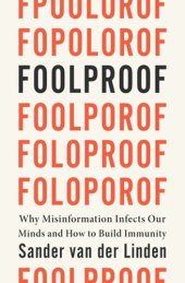 book Foolproof: Why We Fall for Misinformation and How to Build Immunity