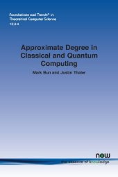 book Approximate Degree in Classical and Quantum Computing