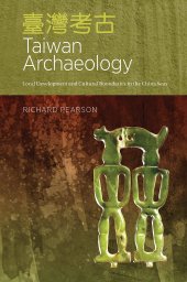 book Taiwan Archaeology: Local Development and Cultural Boundaries in the China Seas