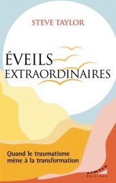 book Éveils extraordinaires : Quand le traumatisme mène à la transformation