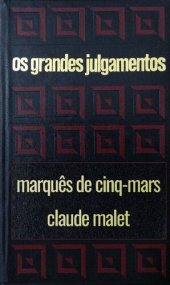 book Os grandes julgamentos - Cinq-Mars e Malet