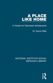 book A Place Like Home: A Hostel for Disturbed Adolescents