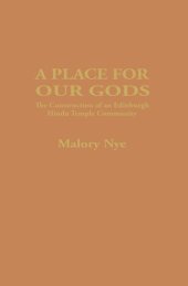 book A Place for Our Gods: The Construction of an Edinburgh Hindu Temple Community