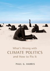 book What's Wrong with Climate Politics and How to Fix It