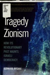 book The Tragedy of Zionism: How Its Revolutionary Past Haunts Israeli Democracy