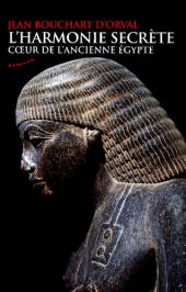 book L'harmonie secrète : Coeur de l'ancienne Egypte