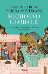 book Medioevo globale. Avventurieri, viandanti e narratori a Samarcanda