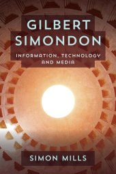 book Gilbert Simondon: Information, Technology and Media