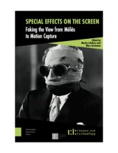 book Special Effects on the Screen: Faking the View from Méliès to Motion Capture