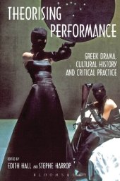 book Theorising Performance: Greek Drama, Cultural History and Critical Practice