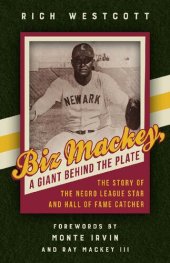 book Biz Mackey, a Giant Behind the Plate: The Story of the Negro League Star and Hall of Fame Catcher