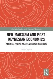 book Neo-Marxism and Post-Keynesian Economics: From Kalecki to Sraffa and Joan Robinson