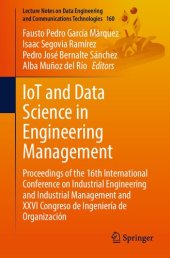 book IoT and Data Science in Engineering Management: Proceedings of the 16th International Conference on Industrial Engineering and Industrial Management and XXVI Congreso de Ingeniería de Organización