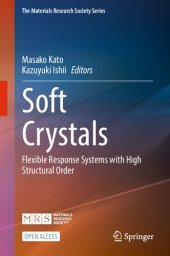 book Soft Crystals: Flexible Response Systems with High Structural Order