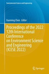 book Proceedings of the 2022 12th International Conference on Environment Science and Engineering (ICESE 2022)