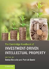 book The Cambridge Handbook of Investment-Driven Intellectual Property