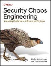 book Security Chaos Engineering: Sustaining Resilience in Software and Systems