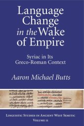 book Language Change in the Wake of Empire: Syriac in Its Greco-Roman Context