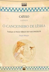 book O cancioneiro de Lésbia [Liber Catulli Veronensis]. Trad. de Paulo Sérgio de Vasconcellos