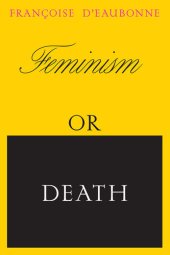 book Feminism or Death: How the Women's Movement Can Save the Planet